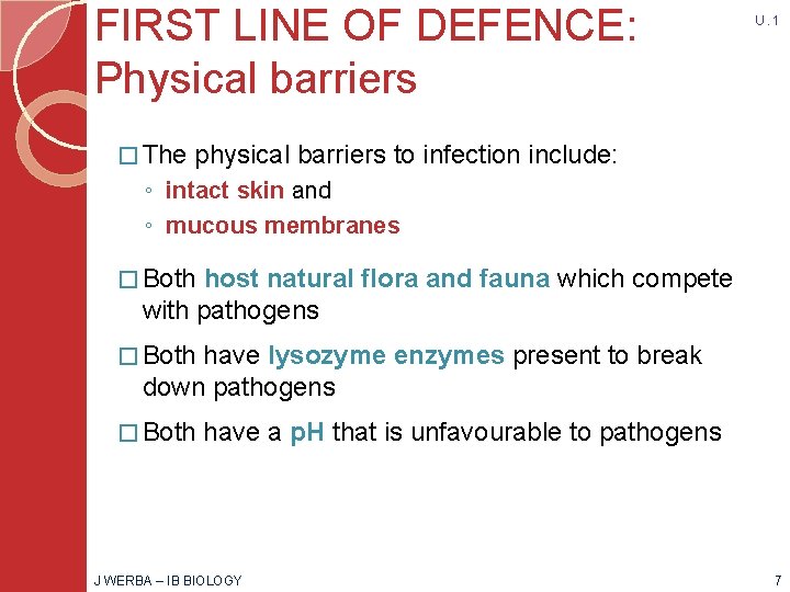 FIRST LINE OF DEFENCE: Physical barriers � The U. 1 physical barriers to infection