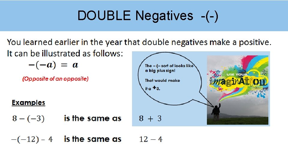 DOUBLE Negatives -(-) 