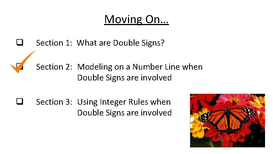 Moving On… q Section 1: What are Double Signs? q Section 2: Modeling on