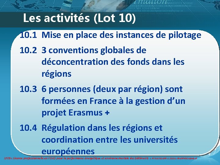 Les activités (Lot 10) 10. 1 Mise en place des instances de pilotage 10. Les activités (Lot 10) 10. 1 Mise en place des instances de pilotage 10.