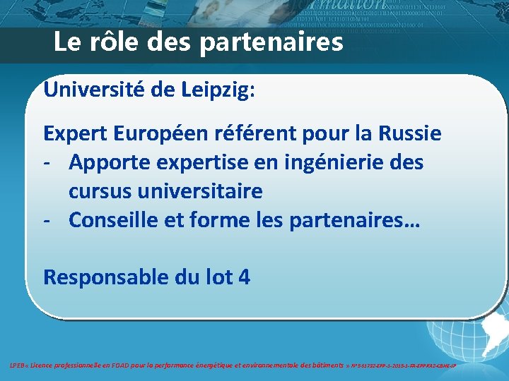 Le rôle des partenaires Université de Leipzig: Expert Européen référent pour la Russie - Le rôle des partenaires Université de Leipzig: Expert Européen référent pour la Russie -