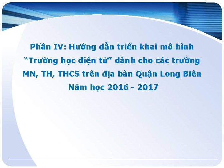 Phần IV: Hướng dẫn triển khai mô hình “Trường học điện tử” dành cho