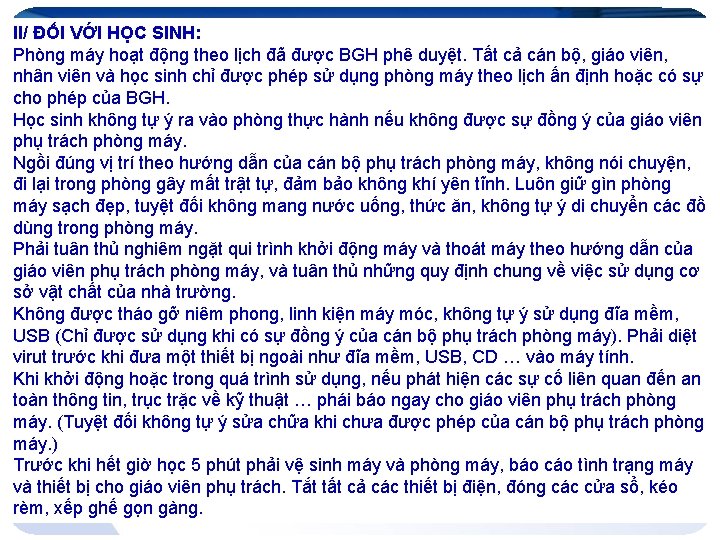 II/ ĐỐI VỚI HỌC SINH: Phòng máy hoạt động theo lịch đã được BGH