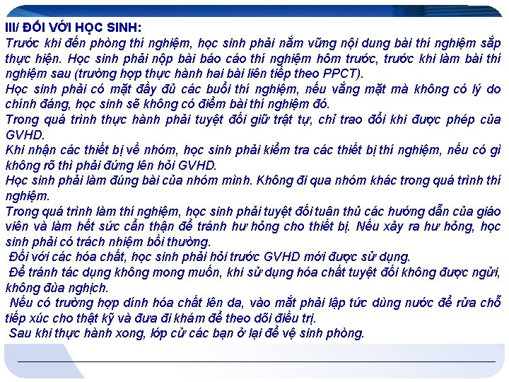 III/ ĐỐI VỚI HỌC SINH: Trước khi đến phòng thí nghiệm, học sinh phải