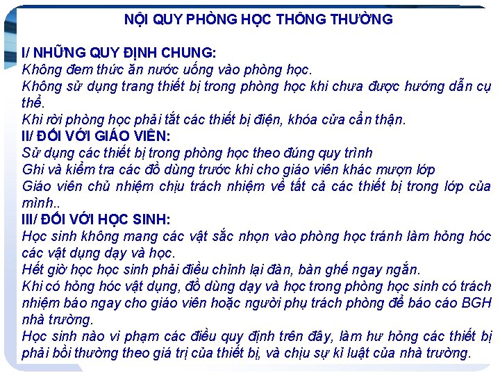 NỘI QUY PHÒNG HỌC THÔNG THƯỜNG I/ NHỮNG QUY ĐỊNH CHUNG: Không đem thức