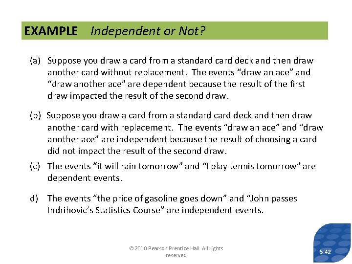 EXAMPLE Independent or Not? (a) Suppose you draw a card from a standard card
