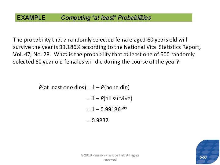 EXAMPLE Computing “at least” Probabilities The probability that a randomly selected female aged 60