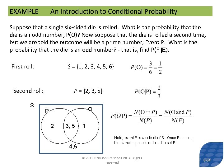 EXAMPLE An Introduction to Conditional Probability Suppose that a single six-sided die is rolled.