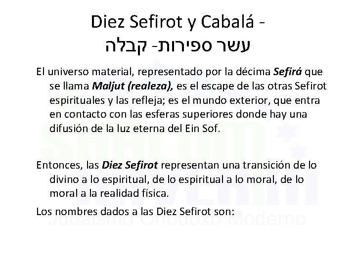 Diez Sefirot y Cabalá קבלה - עשר ספירות El universo material, representado por la