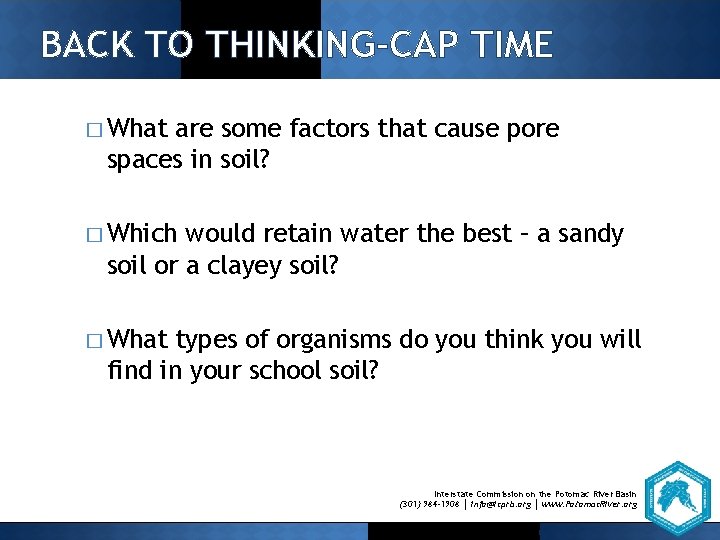 BACK TO THINKING-CAP TIME � What are some factors that cause pore spaces in