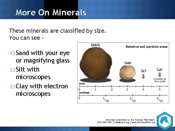 More On Minerals These minerals are classified by size. You can see – �