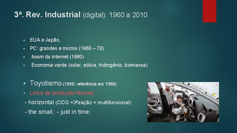 3ª. Rev. Industrial (digital): 1960 a 2010 § EUA e Japão, § PC: grandes