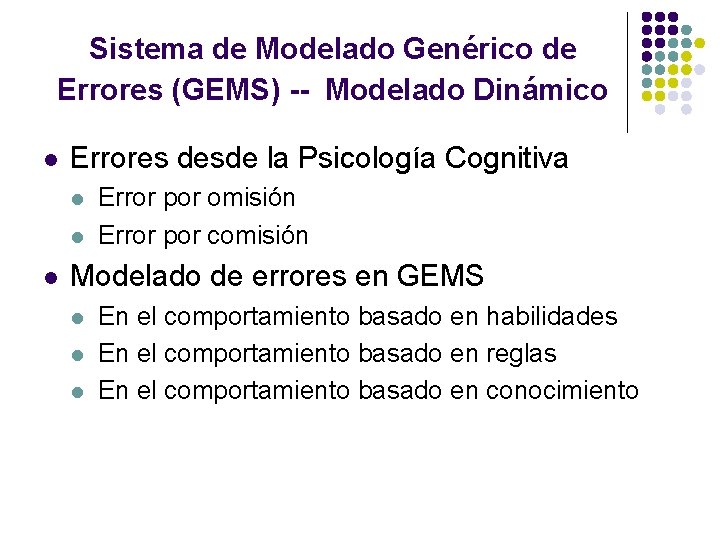 Sistema de Modelado Genérico de Errores (GEMS) -- Modelado Dinámico l Errores desde la