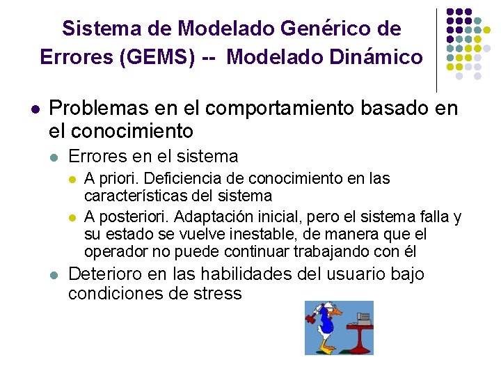Sistema de Modelado Genérico de Errores (GEMS) -- Modelado Dinámico l Problemas en el