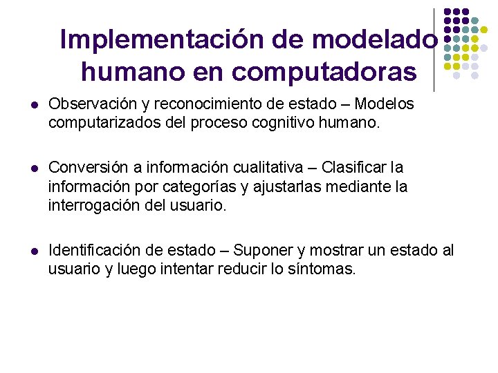 Implementación de modelado humano en computadoras l Observación y reconocimiento de estado – Modelos