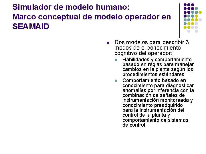 Simulador de modelo humano: Marco conceptual de modelo operador en SEAMAID l Dos modelos