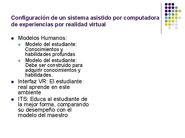 Configuración de un sistema asistido por computadora de experiencias por realidad virtual l Modelos