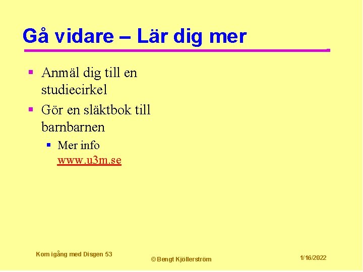 Gå vidare – Lär dig mer § Anmäl dig till en studiecirkel § Gör