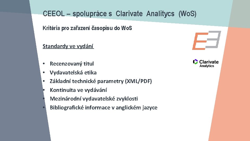 CEEOL – spolupráce s Clarivate Analitycs (Wo. S) Kritéria pro zařazení časopisu do Wo.