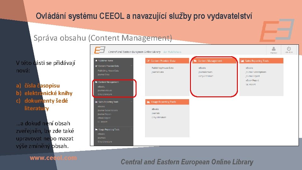 Ovládání systému CEEOL a navazující služby pro vydavatelství Správa obsahu (Content Management) V této