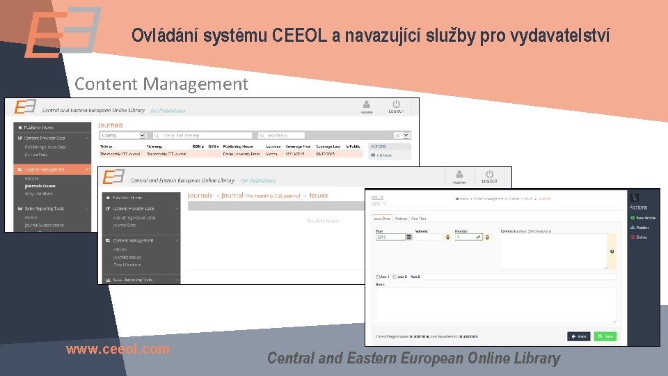 Ovládání systému CEEOL a navazující služby pro vydavatelství Content Management www. ceeol. com Central