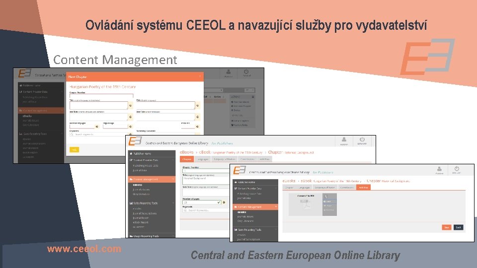 Ovládání systému CEEOL a navazující služby pro vydavatelství Content Management www. ceeol. com Central