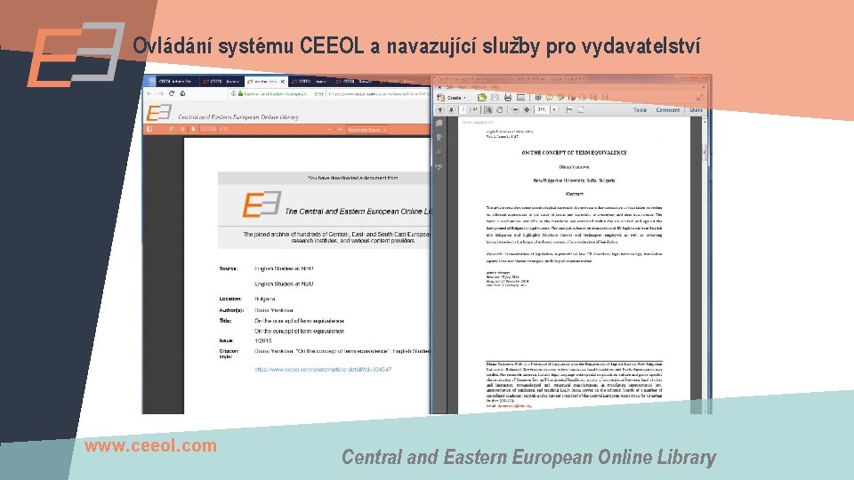 Ovládání systému CEEOL a navazující služby pro vydavatelství www. ceeol. com Central and Eastern