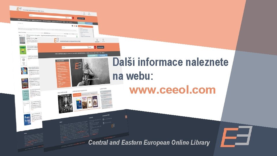 Další informace naleznete na webu: www. ceeol. com Central and Eastern European Online Library