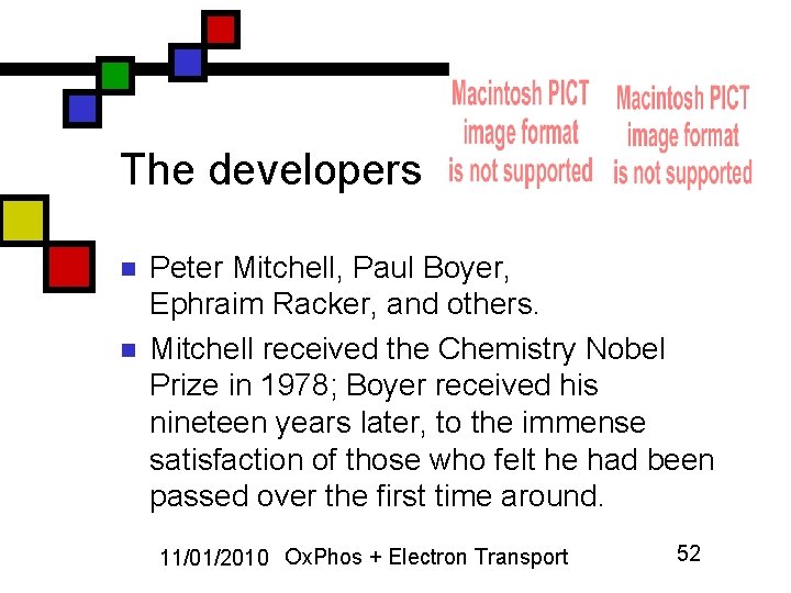 The developers n n Peter Mitchell, Paul Boyer, Ephraim Racker, and others. Mitchell received