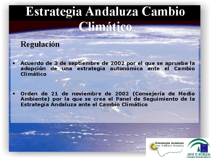 Estrategia Andaluza Cambio Climático Regulación • Acuerdo de 3 de septiembre de 2002 por