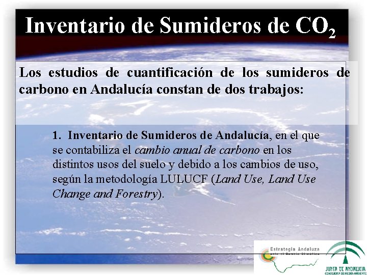 Inventario de Sumideros de CO 2 Los estudios de cuantificación de los sumideros de