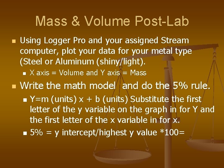 Mass & Volume Post-Lab n Using Logger Pro and your assigned Stream computer, plot