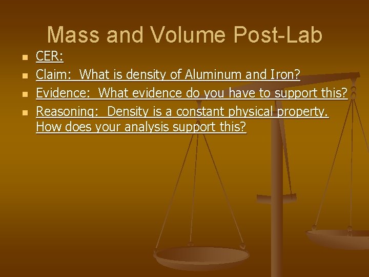 Mass and Volume Post-Lab n n CER: Claim: What is density of Aluminum and