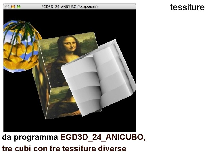 tessiture da programma EGD 3 D_24_ANICUBO, tre cubi con tre tessiture diverse 
