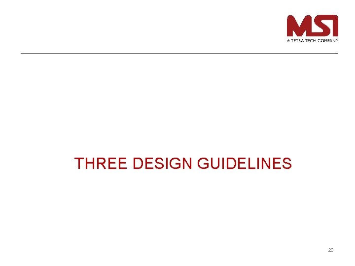 THREE DESIGN GUIDELINES 20 