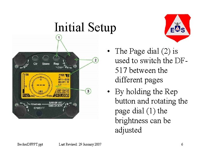 Initial Setup • The Page dial (2) is used to switch the DF 517
