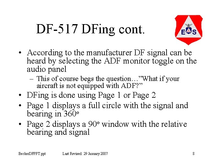 DF-517 DFing cont. • According to the manufacturer DF signal can be heard by