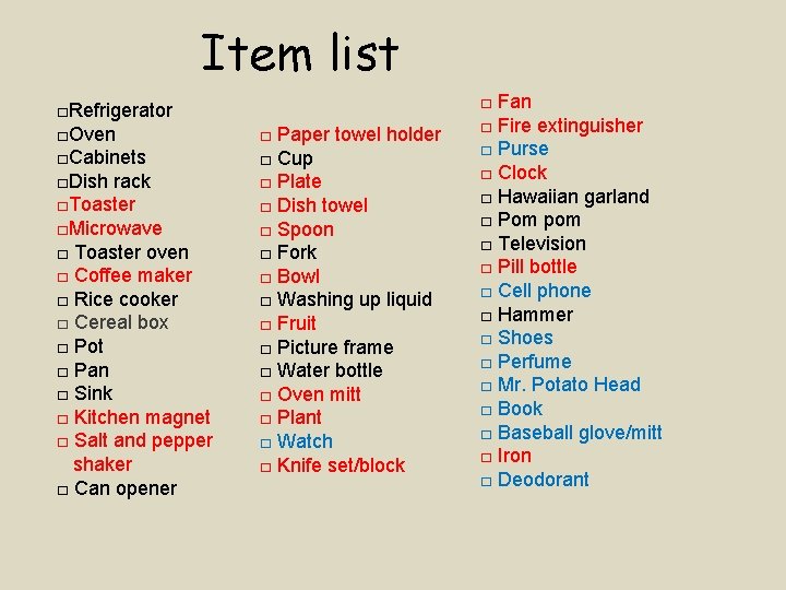 Item list □Refrigerator □Oven □Cabinets □Dish rack □Toaster □Microwave □ Toaster oven □ Coffee