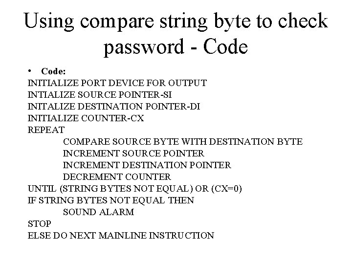 Using compare string byte to check password - Code • Code: INITIALIZE PORT DEVICE