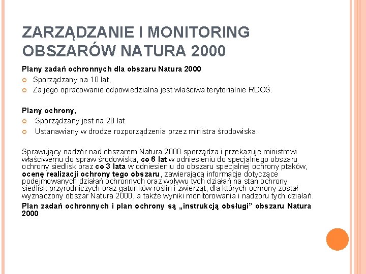 ZARZĄDZANIE I MONITORING OBSZARÓW NATURA 2000 Plany zadań ochronnych dla obszaru Natura 2000 Sporządzany