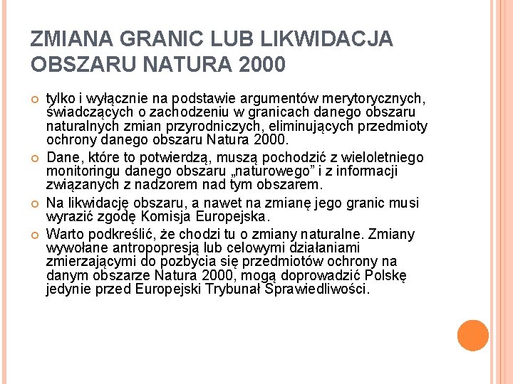 ZMIANA GRANIC LUB LIKWIDACJA OBSZARU NATURA 2000 tylko i wyłącznie na podstawie argumentów merytorycznych,