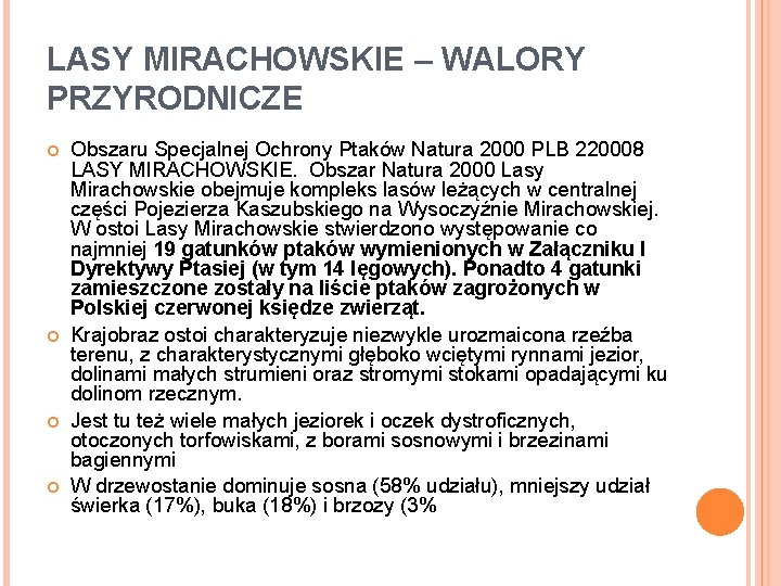 LASY MIRACHOWSKIE – WALORY PRZYRODNICZE Obszaru Specjalnej Ochrony Ptaków Natura 2000 PLB 220008 LASY