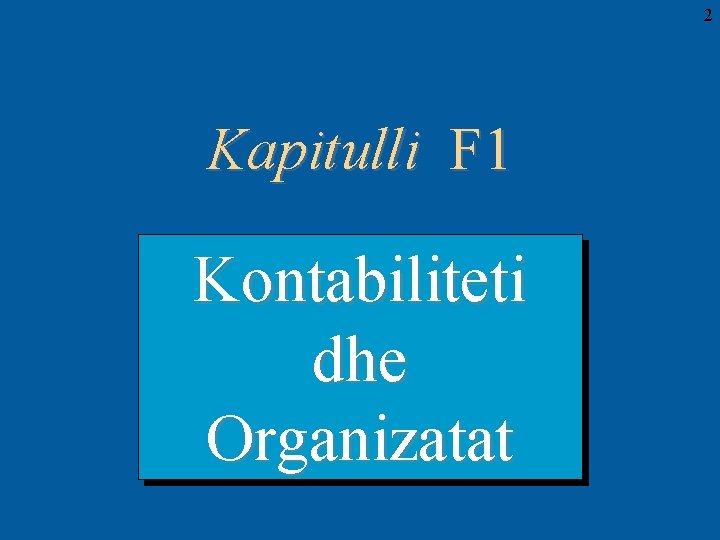 2 Kapitulli F 1 Kontabiliteti dhe Organizatat 