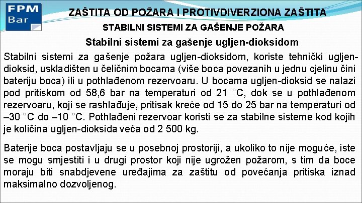 ZAŠTITA OD POŽARA I PROTIVDIVERZIONA ZAŠTITA STABILNI SISTEMI ZA GAŠENJE POŽARA Stabilni sistemi za