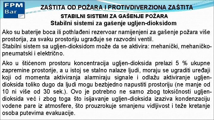 ZAŠTITA OD POŽARA I PROTIVDIVERZIONA ZAŠTITA STABILNI SISTEMI ZA GAŠENJE POŽARA Stabilni sistemi za