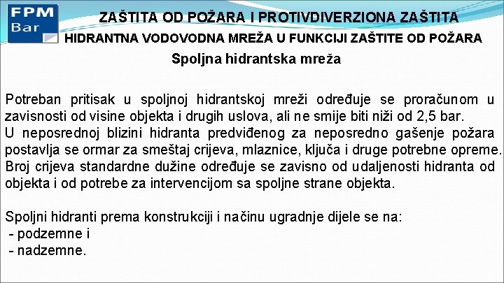 ZAŠTITA OD POŽARA I PROTIVDIVERZIONA ZAŠTITA HIDRANTNA VODOVODNA MREŽA U FUNKCIJI ZAŠTITE OD POŽARA