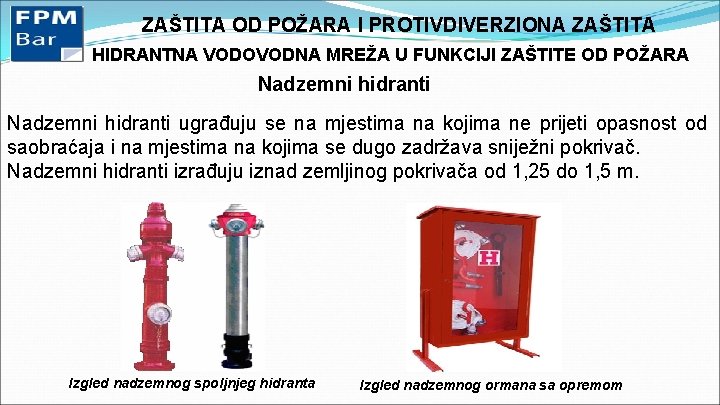 ZAŠTITA OD POŽARA I PROTIVDIVERZIONA ZAŠTITA HIDRANTNA VODOVODNA MREŽA U FUNKCIJI ZAŠTITE OD POŽARA