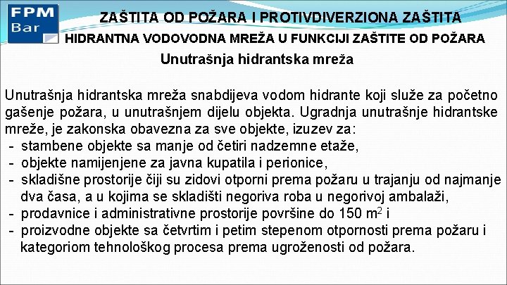 ZAŠTITA OD POŽARA I PROTIVDIVERZIONA ZAŠTITA HIDRANTNA VODOVODNA MREŽA U FUNKCIJI ZAŠTITE OD POŽARA