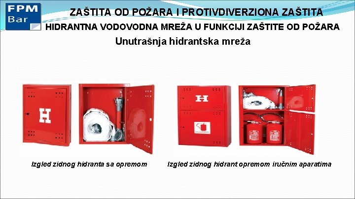 ZAŠTITA OD POŽARA I PROTIVDIVERZIONA ZAŠTITA HIDRANTNA VODOVODNA MREŽA U FUNKCIJI ZAŠTITE OD POŽARA