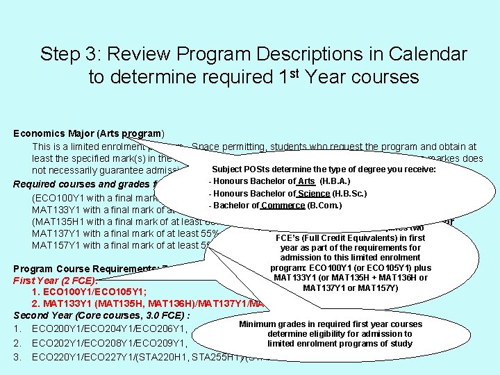 Step 3: Review Program Descriptions in Calendar to determine required 1 st Year courses
